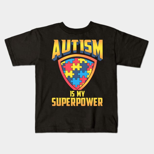 Autism is My Superpower Kids T-Shirt by specaut